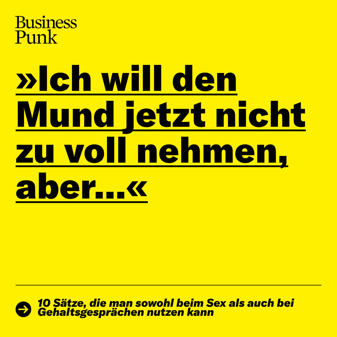 Sex Oder Gehaltsgespräch Diese Sätze Könnt Ihr In Beiden Fällen Sagen 0394